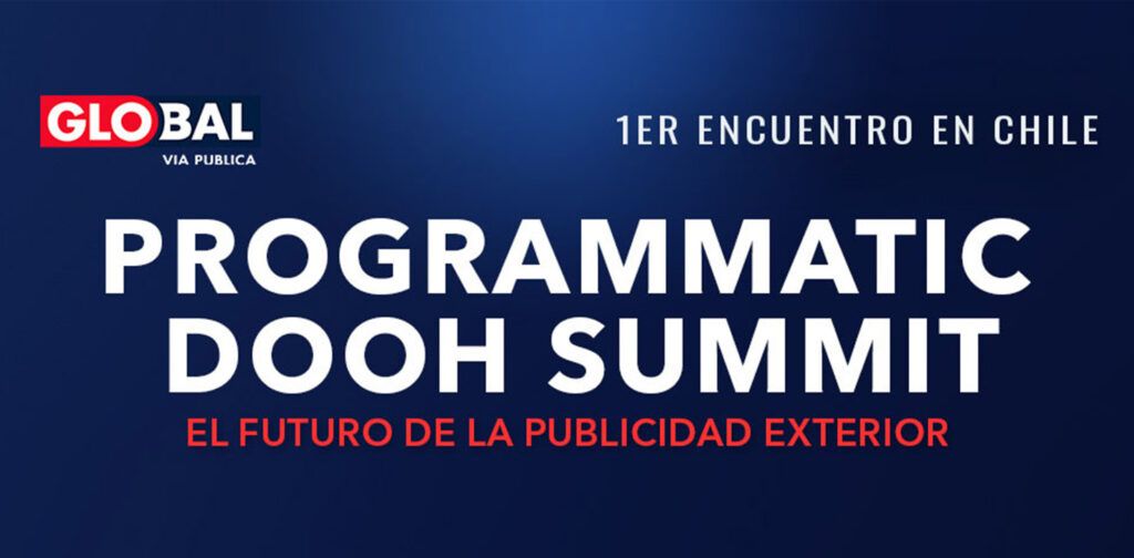 Realizamos el 1er Programmatic DOOH Summit en Chile